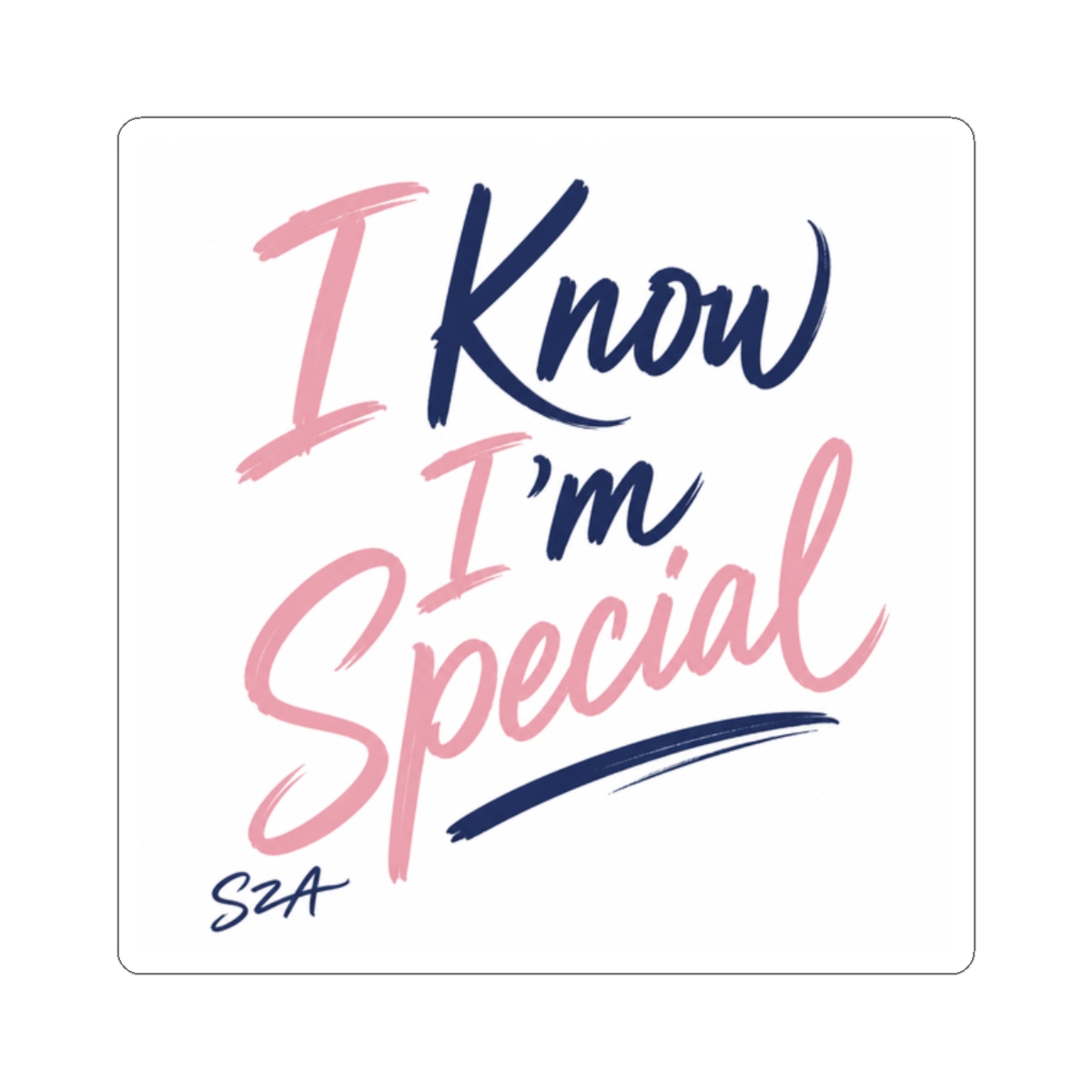 SZA "I Know I’m Special" Sticker - Official stickers merchandise